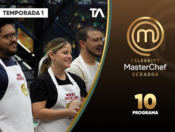 CAPÍTULO 10 | TEMPORADA 01 | MASTERCHEF CELEBRITY ECUADOR