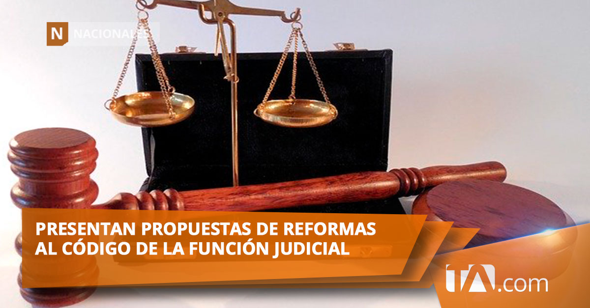 Propuestas De Reformas Al Código De La Función Judicial